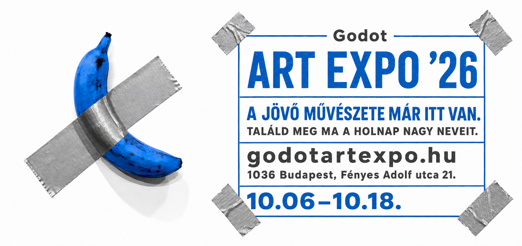 Godot Art Expo 2026 – A jövő művészete már itt van. 2026. október 6–18., Godot Kortárs Művészeti Intézet, Budapest